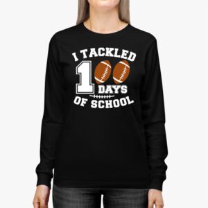 I tackled 100 days school 100th day football student teacher Longsleeve Tee 2 2