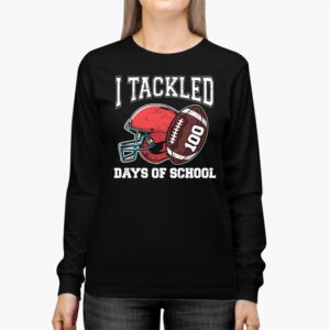 I tackled 100 days school 100th day football student teacher Longsleeve Tee 2