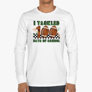 I tackled 100 days school 100th day football student teacher Longsleeve Tee 3 1
