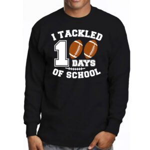 I tackled 100 days school 100th day football student teacher Longsleeve Tee 3 2