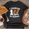 I tackled 100 days school 100th day football student teacher Longsleeve Tee