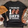 I tackled 100 days school 100th day football student teacher Longsleeve Tee