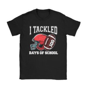 I tackled 100 days school 100th day football student teacher T-Shirt