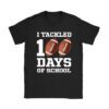 I tackled 100 days school 100th day football student teacher T-Shirt