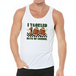 I tackled 100 days school 100th day football student teacher Tank Top 3 1