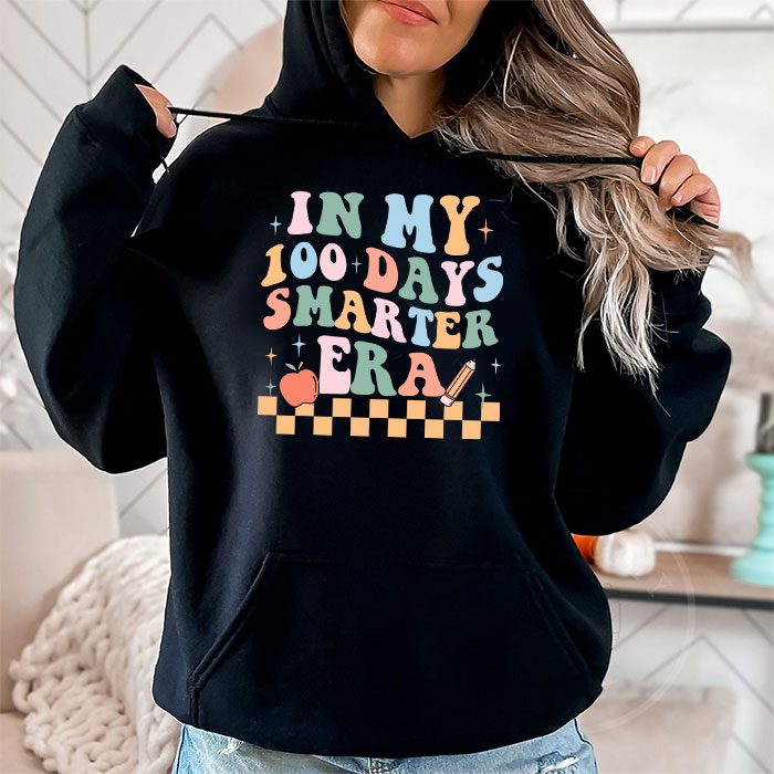 In-My-100-Days-Smarter-Era-Hoodie-1 In My 100 Days Smarter Era Hoodie 1 2