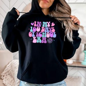 In My 100 Days of School Era Retro Disco 100th Day of School Hoodie 1 5