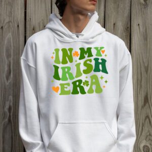 In My Irish Era Funny Groovy Saint Patricks Day Hoodie 2 3