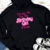 It's Me Hi I'm The Birthday Girl It's Me Birthday Girl Party Hoodie