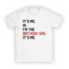 It's Me Hi I'm The Birthday Girl It's Me Birthday Girl Party T-Shirt