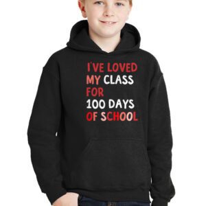 Ive Loved My Class For 100 Days School Womens Teacher Hoodie 2 3