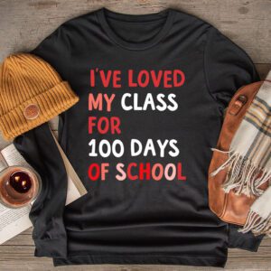 I’ve Loved My Class For 100 Days School Womens Teacher Longsleeve Tee