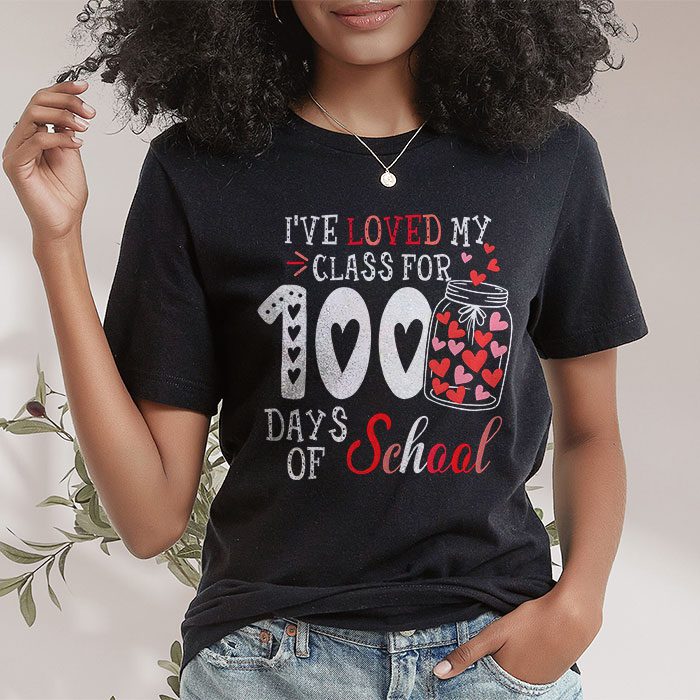 Ive Loved My Class For 100 Days School Womens Teacher T Shirt 1 2