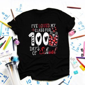 I’ve Loved My Class For 100 Days School Womens Teacher T-Shirt