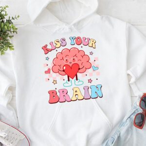 Kiss Your Brain Retro Valentines Day Valentine Teacher Squad Hoodie 1 3