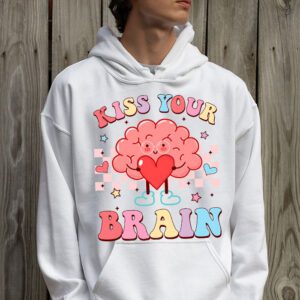 Kiss Your Brain Retro Valentines Day Valentine Teacher Squad Hoodie 2 3