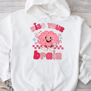 Kiss Your Brain Retro Valentines Day Valentine Teacher Squad Hoodie