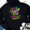 Let The Shenanigans Begin Mardi Gras Shirts