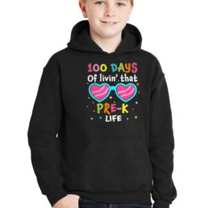 Living 100 Days Of School Pre k Life Teachers Boys Girls Hoodie 2 1