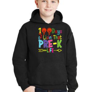 Living 100 Days Of School Pre k Life Teachers Boys Girls Hoodie 2 2