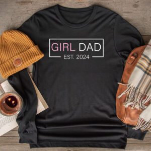 Men Girl Dad Est 2024 Newborn Daddy Father baby girl Longsleeve Tee 2 2