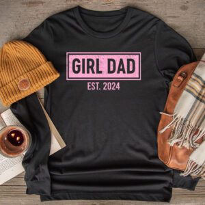 Men Girl Dad Est 2024 Newborn Daddy Father baby girl Longsleeve Tee 2 4