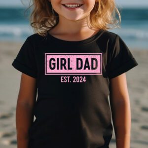 Men Girl Dad Est 2024 Newborn Daddy Father baby girl T Shirt 2 4