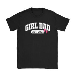 Men Girl Dad Est 2024 Newborn Daddy Father baby girl T-Shirt