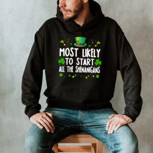 Most Likely To Start The Shenanigans Funny St Patricks Day Hoodie 2 3