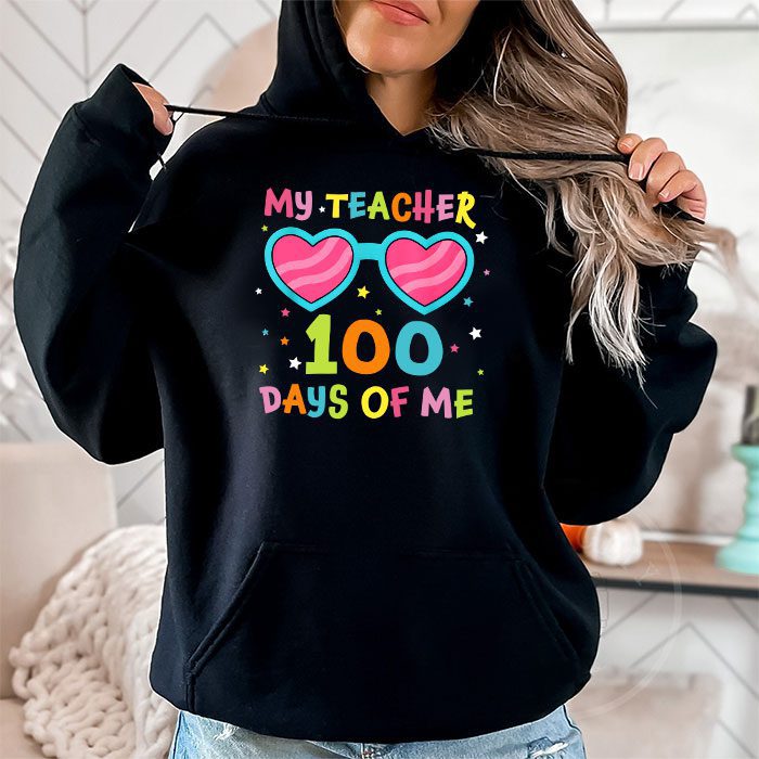 My Teacher Survived 100 Days of Me Happy 100th Day Of School Hoodie 1 3