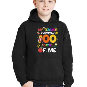 My Teacher Survived 100 Days of Me Happy 100th Day Of School Hoodie 2 2