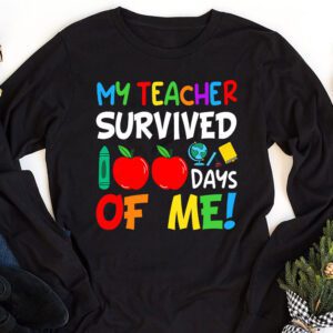 My Teacher Survived 100 Days of Me Happy 100th Day Of School Longsleeve Tee 1 1