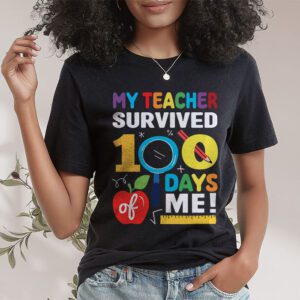 My Teacher Survived 100 Days of Me Happy 100th Day Of School T Shirt 1