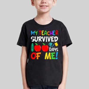 My Teacher Survived 100 Days of Me Happy 100th Day Of School T Shirt 3 1