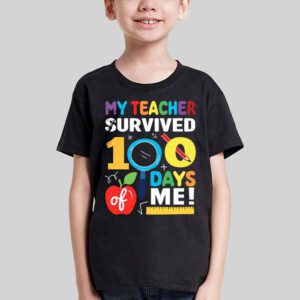 My Teacher Survived 100 Days of Me Happy 100th Day Of School T Shirt 3