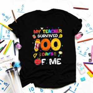 My Teacher Survived 100 Days of Me Happy 100th Day Of School T-Shirt