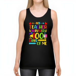 My Teacher Survived 100 Days of Me Happy 100th Day Of School Tank Top 2 4