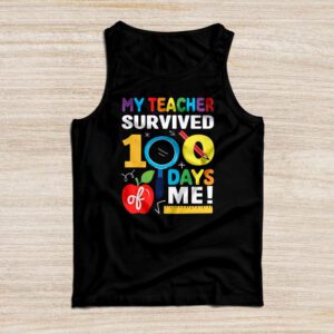 My Teacher Survived 100 Days of Me Happy 100th Day Of School Tank Top