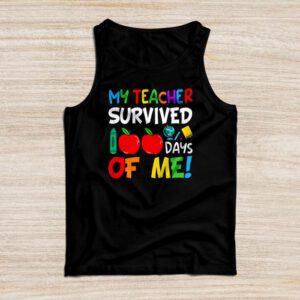 My Teacher Survived 100 Days of Me Happy 100th Day Of School Tank Top