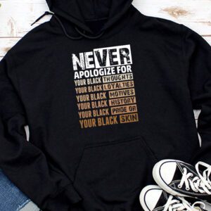 Never Apologize Black History Month BLM Melanin Pride Afro Hoodie