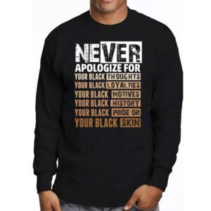 Never Apologize Black History Month BLM Melanin Pride Afro Longsleeve Tee 3 3