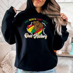 One Month Cant Hold Our History Pan African Black History Hoodie 1 1