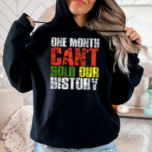 One Month Cant Hold Our History Pan African Black History Hoodie 1 2