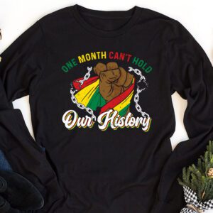 One Month Cant Hold Our History Pan African Black History Longsleeve Tee 1 1