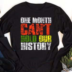 One Month Cant Hold Our History Pan African Black History Longsleeve Tee 1 2