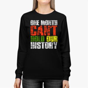 One Month Cant Hold Our History Pan African Black History Longsleeve Tee 2 2