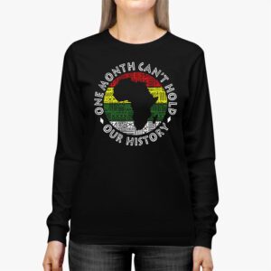 One Month Cant Hold Our History Pan African Black History Longsleeve Tee 2