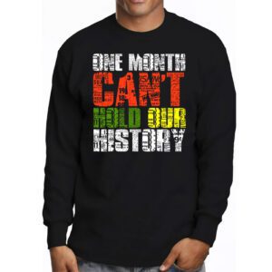 One Month Cant Hold Our History Pan African Black History Longsleeve Tee 3 2