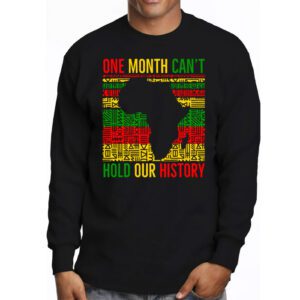 One Month Cant Hold Our History Pan African Black History Longsleeve Tee 3 3