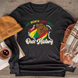 One Month Cant Hold Our History Pan African Black History Longsleeve Tee